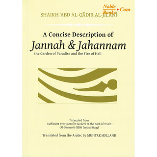 A Concise Description of Jannah & Jahannam By Shaikh Abd Al-Qadir Al-Jilani