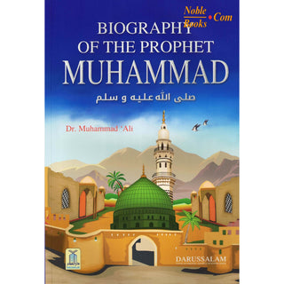 The Biography of the prophet Muhammad PBUH by Dr. Muhammad Ali