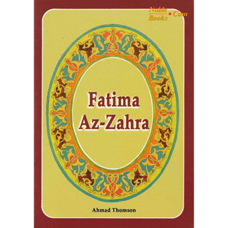 Fatima Az Zahra By Ahmed Thomson