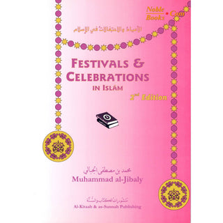 Festivals & Celebrations in Islam By Muhammad al-Jibaly