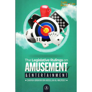 Legislative Rulings on Amusement and Entertainment by Ibrahim al Mazroui