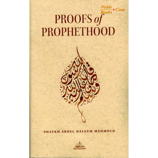 Proofs of Prophethood By Shaykh Abdel Haleem Mahmoud