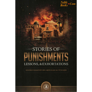 Stories  of The Punishments Lessons,and Exhortations BY Shaykh Hamood Ibn Abdullah Al-Tuwaijri