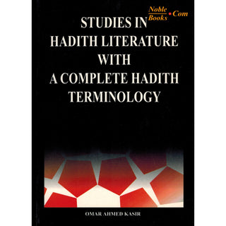 Studies In Hadith Literature With A Complete Hadith Terminology By Omar Ahmed Kasir