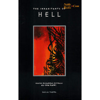 The Inhabitants of Hell By Shaykh Muhammad Mitwalli al-Sharawi