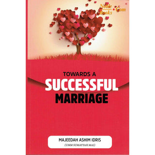 Towards A Successful Marriage By Majeedah Ashim Idris