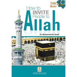 How to Invite People to Allah By Dr. Muhammad Al-'Areefi