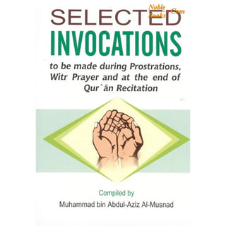 Selected Invocations (Pocket Size) By Muhammad bin Abdul-Aziz Al-Musnad