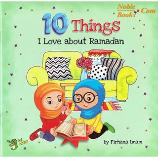 10 Things I Love About Ramadan By Firhana Imam