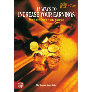 15 Ways To Increase Your Earnings From the Quran and Sunnah By Abu Ammaar Yasir Qadhi