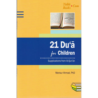 21 Du'a for Children Supplications From Al-qur'an By Mansur Ahmad PhD