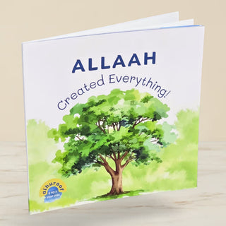 Allaah Created Everything-My 1st Book of Tawheed