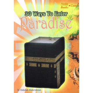 30 Ways To Enter Paradise By Dr. Abdullah Abdurrahman