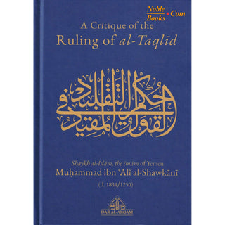 A Critique Of The Ruling Of al-Taqlid By Muhammad ibn Ali al-Shawkani