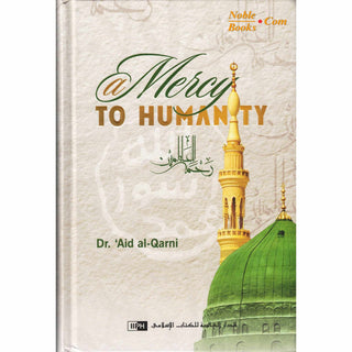 A Mercy to Humanity By Dr Aid Al Qarni