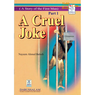 A Story of the First Man - A Cruel Joke (Part1) By Nayeem Ahmed Baloch