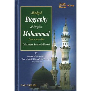 Abridged Biography of Prophet Muhammad (S) By Imam Muhammad Ibn Abdul Wahhab At-Tamimi