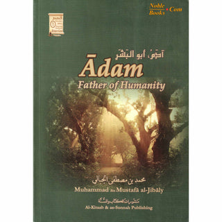 Adam Father of Humanity By Muhammad Al-Jibaly