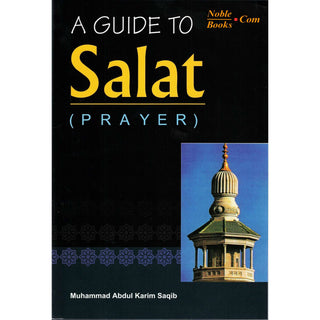 A Guide to Salat By Muhammad Abdul Karim Saqib