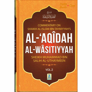 Al-Aqidah Al-Wasitiyyah (2 Vol. Set) By Muhammad bin Salih Al-Uthaimeen