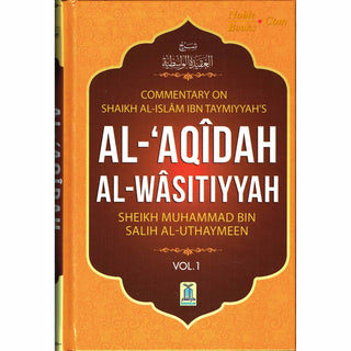 Al-Aqidah Al-Wasitiyyah (2 Vol. Set) By Muhammad bin Salih Al-Uthaimeen