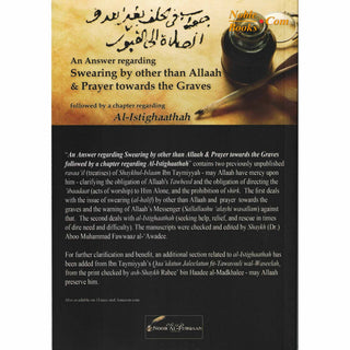 An Answer Regarding Swearing by other than Allaah & Prayer Towards the Graves, including a Chapter on al-Istighaathah By Shaykhul-Islaam Ibn Taymiyyah