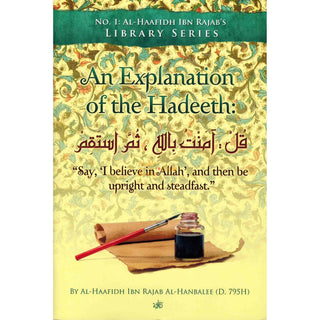 An Explanation of The Hadeeth By Al Haafidah Ibn Rajab Al-Hanbalee, ISBN:9781616583743