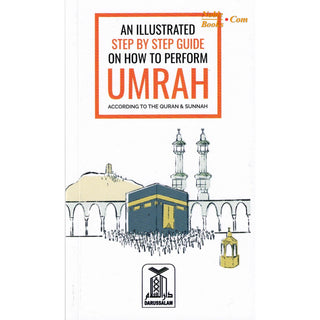 An Illustrated Step by Step Guide on How to Perform Umrah Pocket Plus
