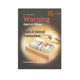 An Important Warning Against Ribaa (Usury And Interest Transaction) By Abdul Aziz bin Abdullah bin Baz