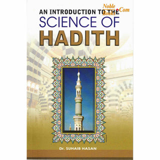 An Introduction to the Science of Hadith By Suhaib Hasan