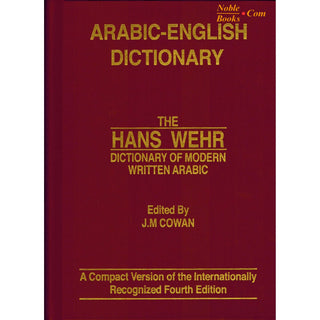 Arabic-English Dictionary: The Hans Wehr Dictionary of Modern Written Arabic By Hens Wehr