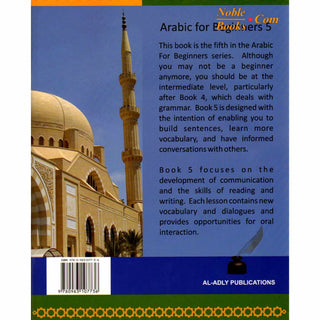 Arabic for Beginners (Book 5) Intermediate Level By Muhammad S. Adly