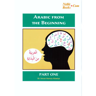 Arabic from the Beginning Part One By Imran Hamza Alawiye - Noble Books