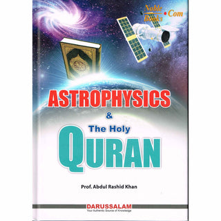 Astrophysics & The Holy Quran By Prof. Abdul Rashid Khan
