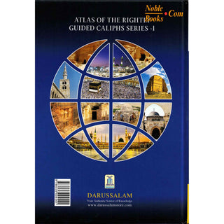 Atlas Of The Rightly Guided Caliphs Series-1 ATLAS: Abu Bakr As-Siddiq By Sami Ibn Abdullah Ibn Ahmad Al-Maghlouth