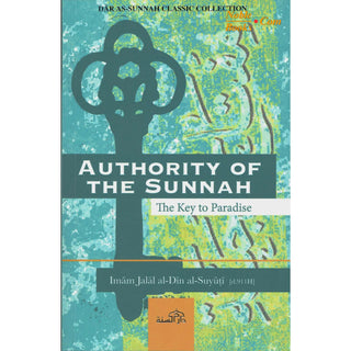 Authority Of The Sunnah The Key to Paradise - Noble Books