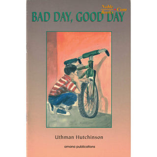 Bad Day, Good Day By Uthman Hutchinson,ISBN: 9780915957477