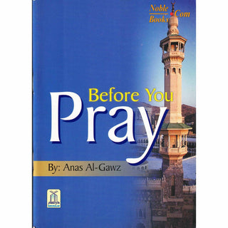 Before you Pray By Anas Al-Gawz