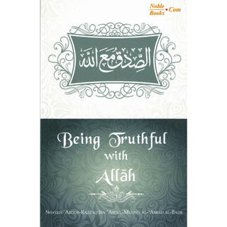 Being TruthFul With Allah By Shaykh Abdur Razzaq ibn Abdul Muhsin al-Badr