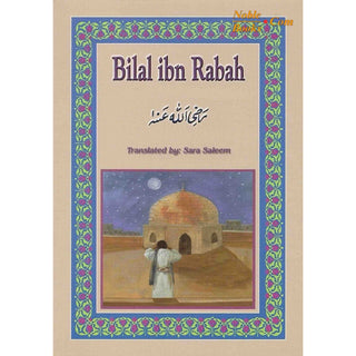 Bilal ibn Rabah (RA) By Sara Saleem