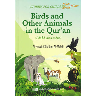 Birds and Animals Mentioned in the Holy Quran (Stories for Children) By Al-Huseini Shaban al-Mahdi