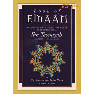 Book Of Emaan ( Ibn Taymiyah ) By Dr. Muhammad Naim Yasin