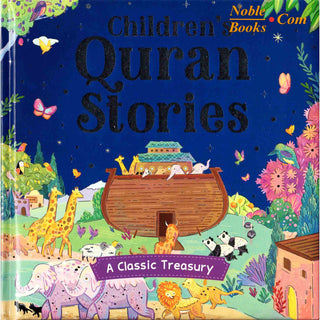 Children's Quran Stories - A Classic Treasury  by Saniyasnain Khan (Hardcover)