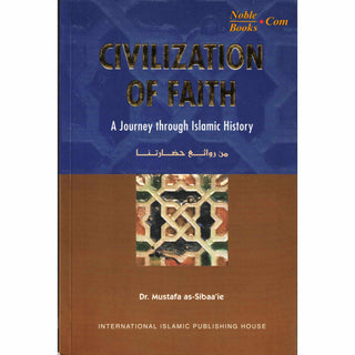 CivilIzation of faith By Dr. Mustafa as-Sibaaie - Noble Books