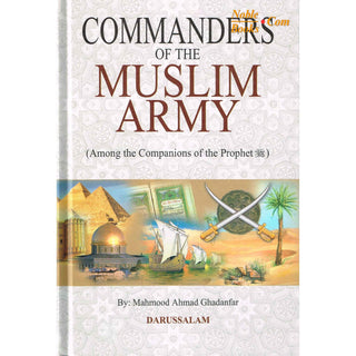 Commanders of the Muslim Army By Mahmood Ahmad Ghadanfar