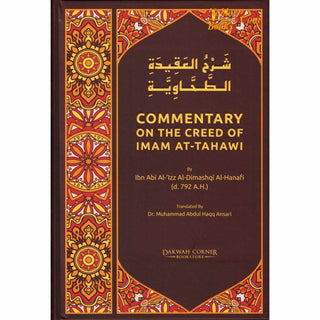 Commentary On The Creed Of Imam At-Tahawi By Ibn Abi Al-'Izz Al-Dimashqi Al-Hanafi