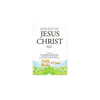 Descent of Jesus Christ By Dr. Muhammad Muhsin Khan (Pocket size)