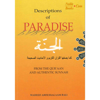 Descriptions of Paradise From The Quran And Authentic Sunnah By Waheed Abdussalaam Bali