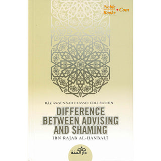 Difference Between Advising And Shaming By Ibn Rajab Al-Hanbali - Noble Books