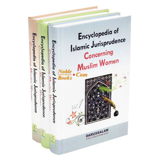 Encyclopedia of Islamic Jurisprudence Concerning Muslim Women (3 Vol. Set) By Yusuf Al-Hajj Ahmad